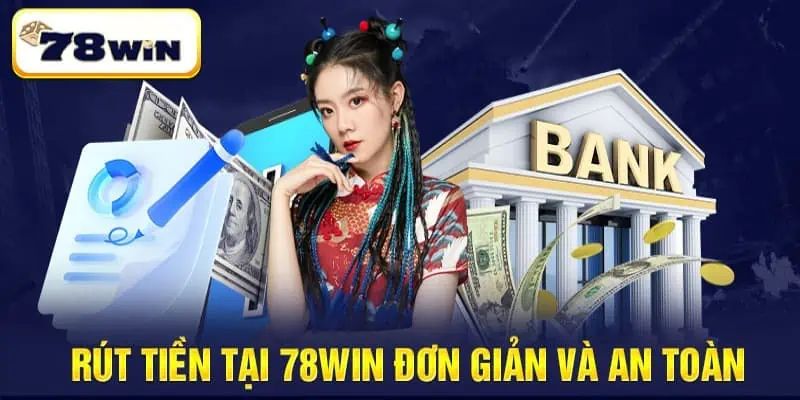 Nguyên nhân và cách khắc phục vấn đề không rút tiền 78win thành công