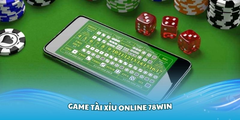 Game Tài Xỉu Online 78Win